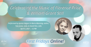 Images of Florence Price and William Grant Still. Text reads: Celebrating the Music of Florence Price & William Grant Still. First Fridays online