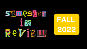 Text reads: Semester in Review Fall 2022